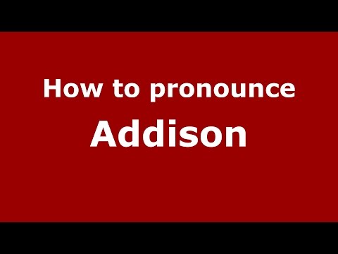 How to pronounce Addison (American English/US)  - PronounceNames.com