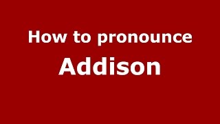 How to pronounce Addison