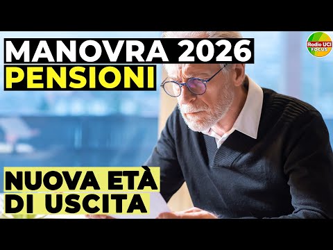RIFORMA PENSIONI: Blocco AUMENTO Età? Le ipotesi della Manovra 2026