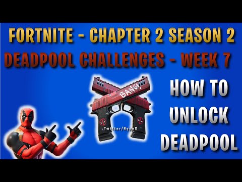 Fortnite Chapter 2 Season 2 - Deadpool Challenges Week 7 – Find Deadpool’s Pistols & unlock Deadpool