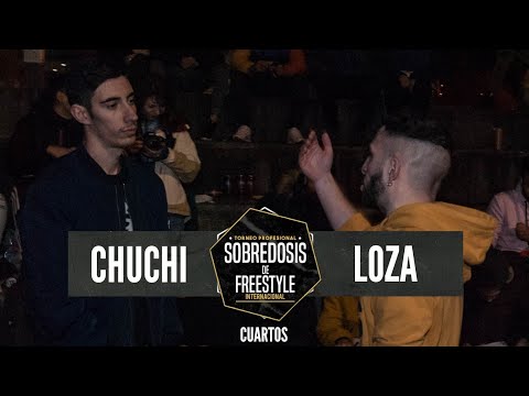 CHUCHI vs LOZA - 4os #SOBREDOSISDEFREESTYLE
