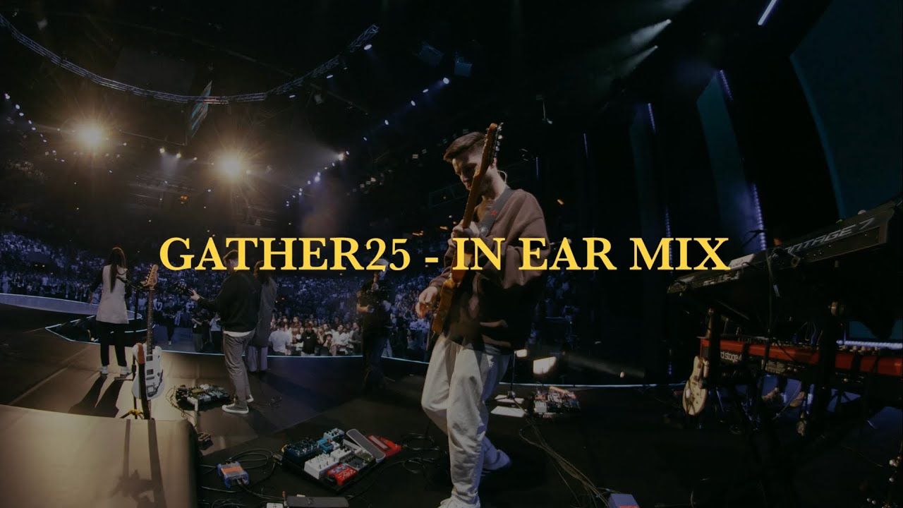 GATHER25 - IN EAR MIX
