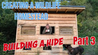 Ultimate Wildlife Hide Building Guide - Build your own dream photo hide -  Build Part 3