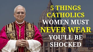 ⚠️ 5 THINGS CATHOLICS WOMEN NEED TO STOP WEARING | POPE LEO XIV WARNS