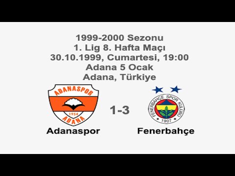 Adanaspor 1-3 Fenerbahçe 30.10.1999 - 1999-2000 Turkish 1st League Matchday 8