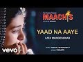 Yaad Na Aaye Best Audio Song - Maachis|Tabu|Lata Mangeshkar|Gulzar|Vishal Bhardwaj