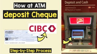 Cheque Deposit CIBC ATM | CIBC Pay Check deposit through ATM | CIBC ATM encash cheque