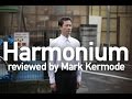 Harmonium Reviewed By Mark Kermode