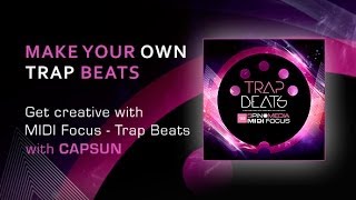 Video thumbnail for Creative tips for using MIDI Focus - Trap Beats with producer CAPSUN by Loopcloud