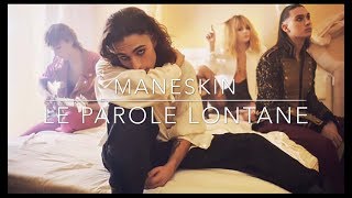 Måneskin - Le parole Lontane
