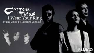 Cocteau Twins - I Wear Your Ring - Music Video By Lithium Vandale - Sad Emotional Heartbreaking
