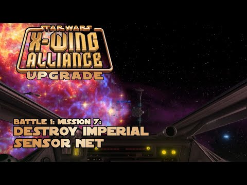 Destroy Imperial Sensor Net - Battle 1: Mission 7 - X-Wing Alliance Upgrade