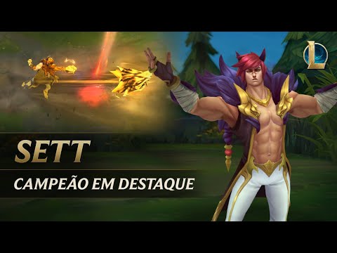 Campeão em Destaque: Sett | Mecânica de jogo - League of Legends