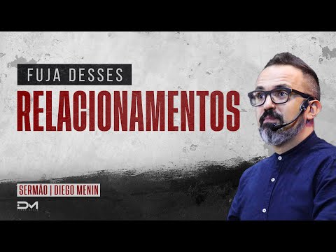 RUN AWAY FROM THESE RELATIONSHIPS - #DIEGOMENIN | SERMON
