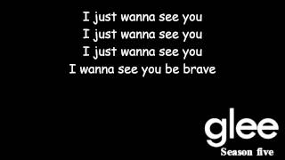 Glee Cast- Brave with lyrics