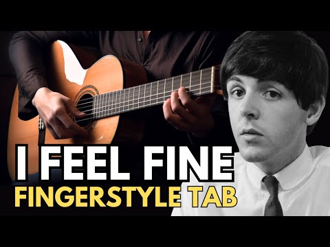 I Feel Fine Fingerstyle Guitar TAB | The Beatles Acoustic Arrangement