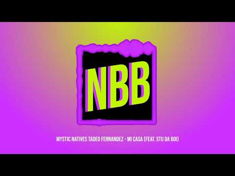 Mystic Natives & Tadeo Fernandez ft. Stu Da Boi - Mi Casa