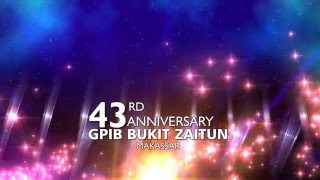 Download lagu OPENING TITLED 43rd ANNIVERSARY GPIB BUKIT ZAITUN mp3