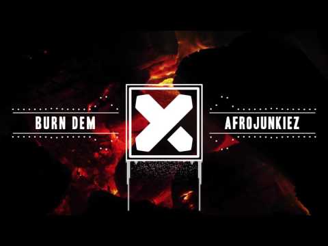 Afrojunkiez - Burn Dem (Original Mix)