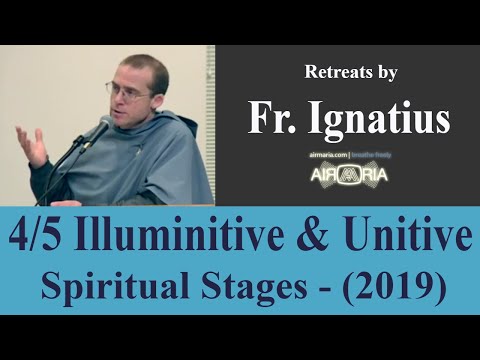 Illuminitive & Unitive - Spiritual Stages 4/5 - CONF 472