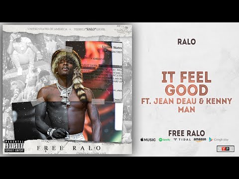 Ralo - It Feel Good Ft. Jean Deau & Kenny Man (Free Ralo)