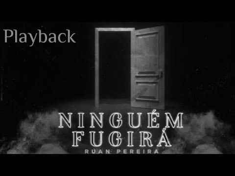 Ninguém Fugirá - Ruan Pereira