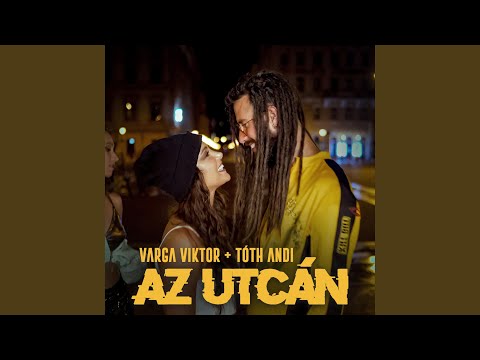 Az Utcán (feat. Tóth Andi)