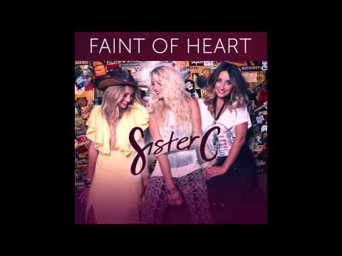 Sister C // Faint of Heart