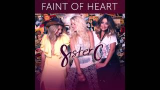 Sister C // Faint of Heart