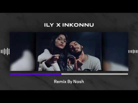 ILY X INKONNU