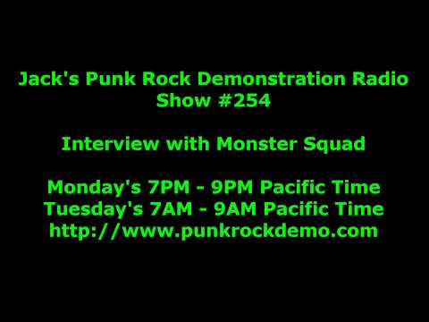 Punk Rock Demonstration Interview with Monster Squad Show #254