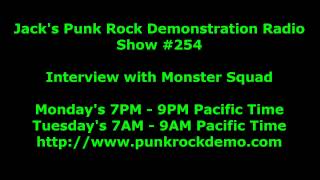 Punk Rock Demonstration Interview with Monster Squad Show #254