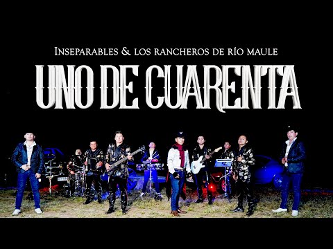 Uno de cuarenta - Inseparables & Los Rancheros de Río Maule (Video Oficial)