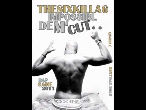 THESIXKILLA IMPOSSIBLE D M CUT