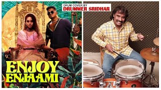 Enjoy Enjaami  Drum Cover by Sridhar  Dhee ft Ariv