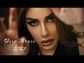 ZERRID UAIM ADIK FIES The Best Top Relaxing Deep House 2023