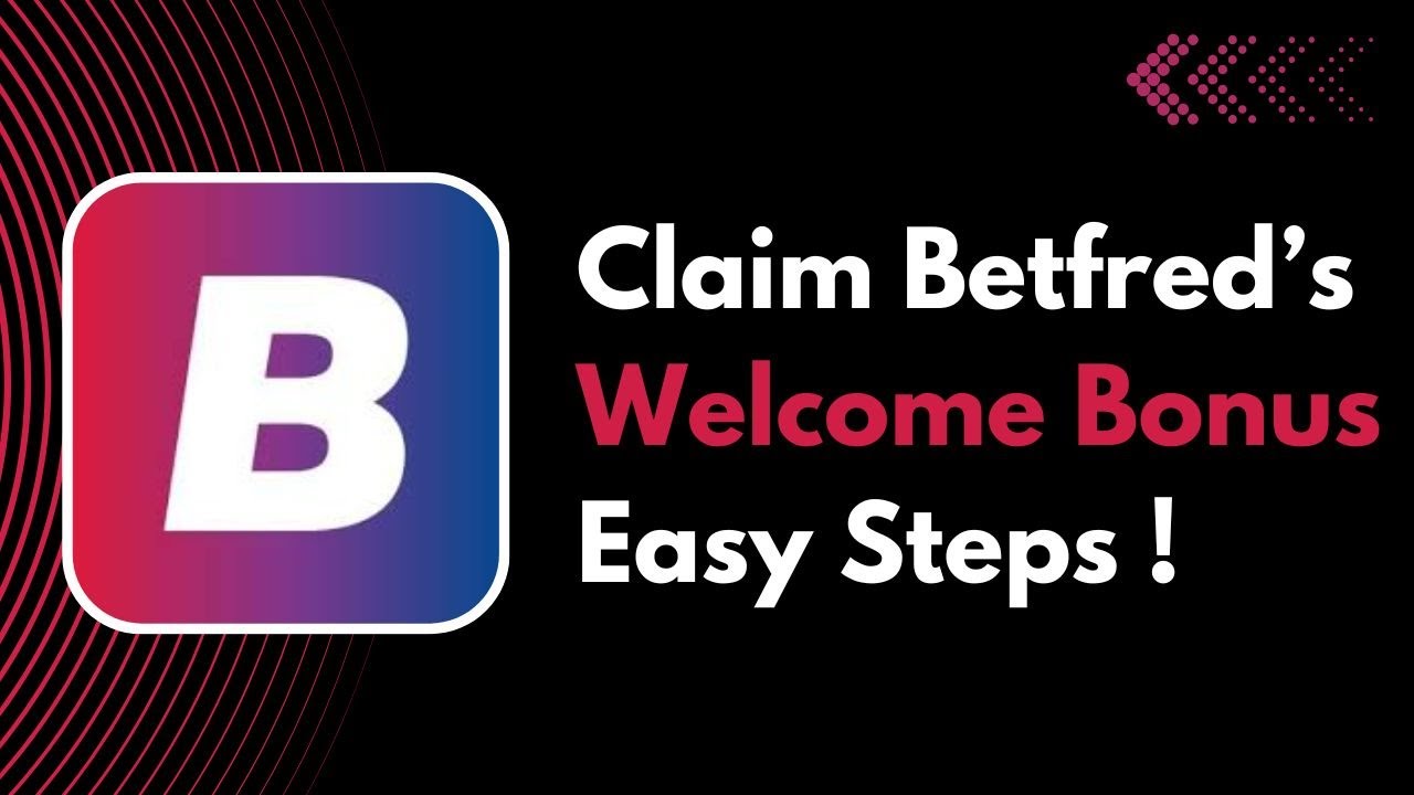 How to Claim Betfred’s Welcome Bonus
