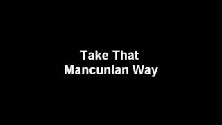 Take That I Mancunian Way