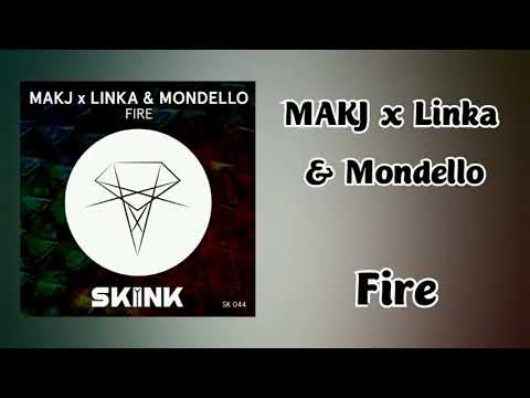 MAKJ x Linka & Mondello - Fire