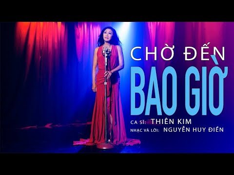 Chờ đến bao giờ - Thiên Kim
