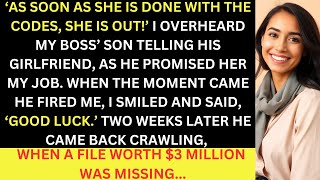 Boss' Son Gave My Job To His Girl. Then He Came Crawling Back When A $3 Million File Was Missing...