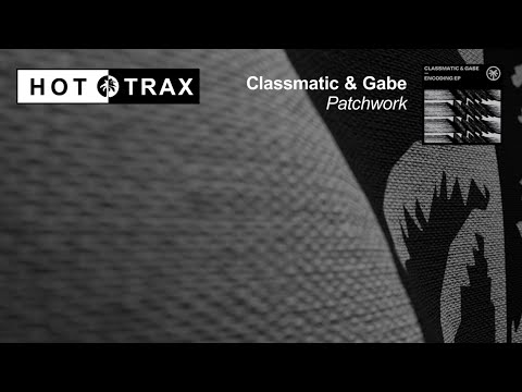 Classmatic & Gabe - Patchwork