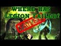 Where Has Legion Failed A Look At Legion S Weakest System