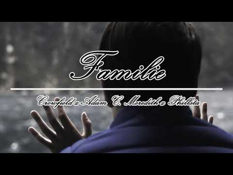 Crowfield x Adam C. Meredith x Phillsta - Familie (prod. Master G)