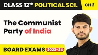 The Communist Party of India - Era of One-Party Dominance | Class 12 Political Science 2022-23