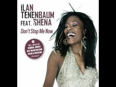 ILAN TENENBAUM feat. SHENA - Don't Stop Me Now [Pain & Rossini Radio Mix]