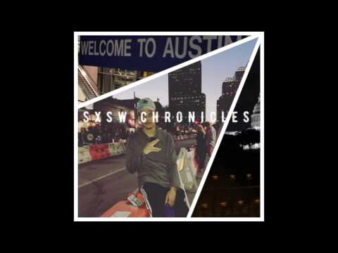 JUS - SXSW Chronicles (prod. Marqell)