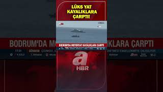 Lüks yat denizin ortasındaki  kayalıklara çarptı! | A Haber