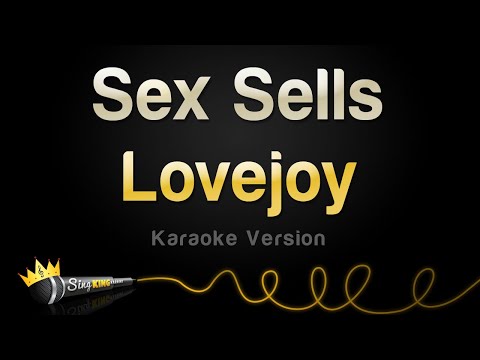 Lovejoy - Sex Sells (Karaoke Version)