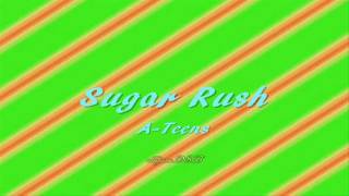Sugar Rush by A-Teens